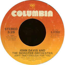 John Davis & The Monster Orchestra Ain't That Enough For You / Disco Fever USED VINYL 7INCH