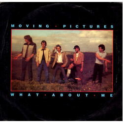 Moving Pictures (2) What About Me USED VINYL 7INCH 45 RPM