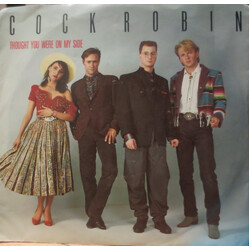 Cock Robin Thought You Were On My Side USED VINYL 7INCH