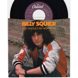Billy Squier You Should Be High Love USED VINYL 7INCH 45 RPM STEREO