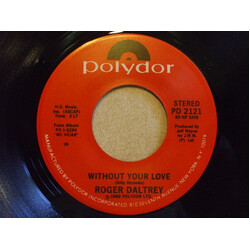 Roger Daltrey Without Your Love USED VINYL 7INCH 45 RPM
