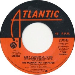 The Manhattan Transfer Baby Come Back To Me (The Morse Code Of Love) USED VINYL 7INCH 45 RPM