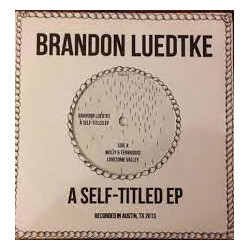Brandon Luedtke A Self-Titled EP USED VINYL 7INCH EP