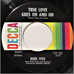 Burl Ives True Love Goes On And On USED VINYL 7INCH 45 RPM