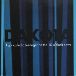 Dakota (14) I Got Called A Teenager On The 10 O'Clock News USED VINYL 7INCH 45 RPM LIMITED EDITION