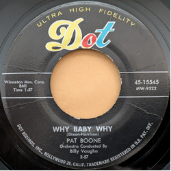 Pat Boone Why Baby Why / I'm Waiting Just For You USED VINYL 7INCH 45 RPM