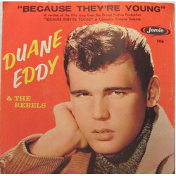 Duane Eddy And The Rebels Because They're Young / Rebel Walk USED VINYL 7INCH 45 RPM STYRENE MONO