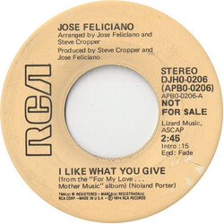 José Feliciano I Like What You Give USED VINYL 7INCH 45 RPM STEREO MONO PROMO