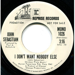 John Sebastian I Don't Want Nobody Else USED VINYL 7INCH 45 RPM PROMO STEREO MONO
