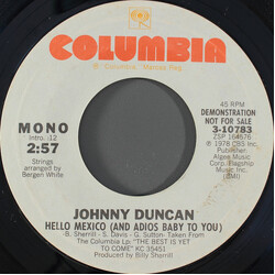 Johnny Duncan (3) Hello Mexico (And Adios Baby To You) USED VINYL 7INCH 45 RPM PROMO STEREO MONO