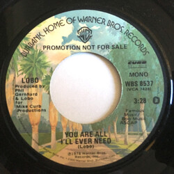 Lobo (3) You Are All I'll Ever Need USED VINYL 7INCH 45 RPM PROMO STEREO MONO