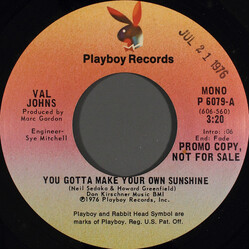 Val Johns You Gotta Make Your Own Sunshine USED VINYL 7INCH 45 RPM PROMO STEREO MONO