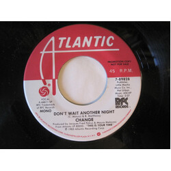 Change Don't Wait Another Night USED VINYL 7INCH 45 RPM PROMO STEREO MONO