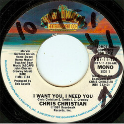 Chris Christian I Want You, I Need You USED VINYL 7INCH 45 RPM PROMO STEREO MONO