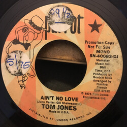 Tom Jones Ain't No Love USED VINYL 7INCH 45 RPM PROMO STEREO MONO