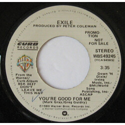 Exile (7) You're Good For Me USED VINYL 7INCH 45 RPM PROMO STEREO MONO