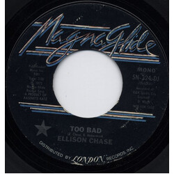 Ellison Chase Too Bad USED VINYL 7INCH 45 RPM PROMO STYRENE STEREO MONO