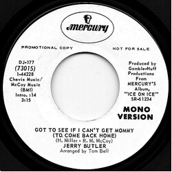 Jerry Butler Got To See If I Can't Get Mommy (To Come Back Home) USED VINYL 7INCH 45 RPM PROMO STYRENE STEREO MONO