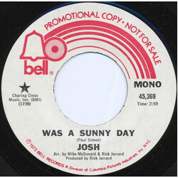 Josh (64) Was A Sunny Day USED VINYL 7INCH 45 RPM PROMO STYRENE STEREO MONO