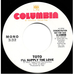 Toto I'll Supply The Love USED VINYL 7INCH 45 RPM PROMO STYRENE STEREO MONO