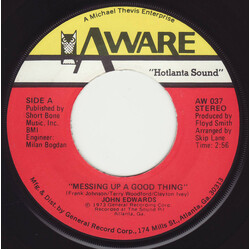 John Edwards (3) Messing Up A Good Thing USED VINYL 7INCH 45 RPM STEREO