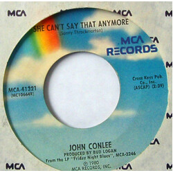 John Conlee She Can't Say That Anymore / Always True USED VINYL 7INCH 45 RPM