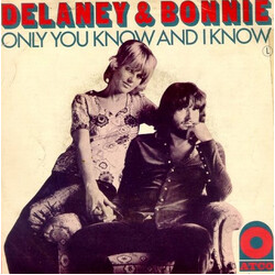 Delaney & Bonnie Only You Know And I Know / God Knows I Love You USED VINYL 7INCH 45 RPM STEREO
