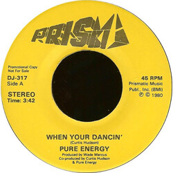 Pure Energy When You're Dancin' USED VINYL 7INCH 45 RPM PROMO STEREO