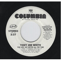 Tony Joe White You Just Get Better All The Time USED VINYL 7INCH 45 RPM PROMO