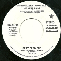 The Beat Farmers Make It Last USED VINYL 7INCH 45 RPM PROMO
