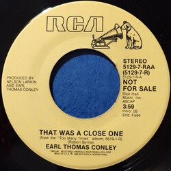 Earl Thomas Conley That Was A Close One USED VINYL 7INCH 45 RPM PROMO