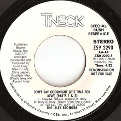 The Isley Brothers Don't Say Goodnight (It's Time For Love) (Parts 1 & 2) USED VINYL 7INCH PROMO 45 RPM