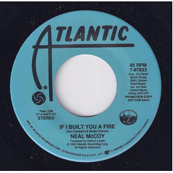 Neal McCoy If I Built You A Fire USED VINYL 7INCH 45 RPM PROMO