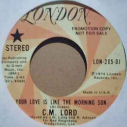 C. M. Lord Your Love Is Like The Morning Sun USED VINYL 7INCH PROMO