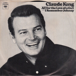 Claude King (2) All For The Love Of A Girl USED VINYL 7INCH 45 RPM PROMO