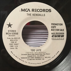 The Kendalls Too Late USED VINYL 7INCH 45 RPM PROMO STEREO