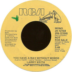 Larry Keith You Have A Way Without Words USED VINYL 7INCH 45 RPM PROMO