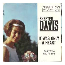 Skeeter Davis I Can't Stay Mad At You / It Was Only A Heart USED VINYL 7INCH 45 RPM SINGLE