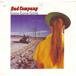Bad Company (3) Gone, Gone, Gone USED VINYL 7INCH 45 RPM SINGLE STEREO