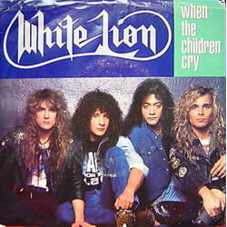White Lion When The Children Cry / Lady Of The Valley USED VINYL 7INCH 45 RPM SINGLE