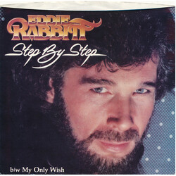Eddie Rabbitt Step By Step / My Only Wish VINYL 7" USED