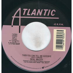 Neal McCoy Then You Can Tell Me Goodbye USED VINYL 7INCH 45 RPM SINGLE