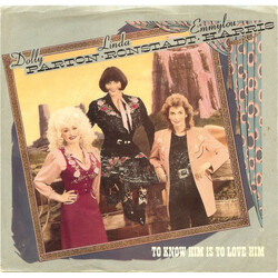 Dolly Parton / Linda Ronstadt / Emmylou Harris To Know Him Is To Love Him USED VINYL 7INCH SINGLE 45 RPM