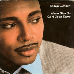 George Benson Never Give Up On A Good Thing USED VINYL 7INCH SINGLE STEREO