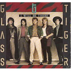 Glass Tiger I Will Be There USED VINYL 7INCH 45 RPM SINGLE