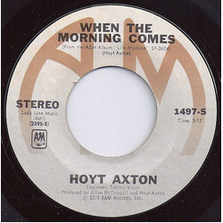 Hoyt Axton When The Morning Comes / Billie's Theme USED VINYL 7INCH 45 RPM SINGLE STYRENE