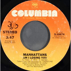 Manhattans Am I Losing You USED VINYL 7INCH 45 RPM SINGLE STYRENE STEREO