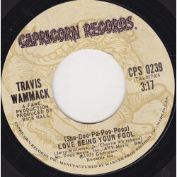 Travis Wammack (Shu-Doo-Pa-Poo-Poop) Love Being Your Fool USED VINYL 7INCH 45 RPM SINGLE STYRENE