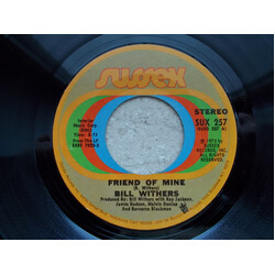 Bill Withers Friend Of Mine USED VINYL 7INCH 45 RPM SINGLE STYRENE STEREO
