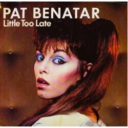 Pat Benatar Little Too Late USED VINYL 7INCH 45 RPM SINGLE STYRENE